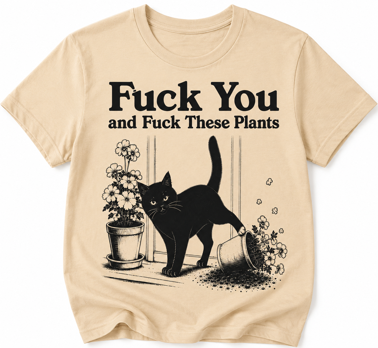 Eff you and these plants